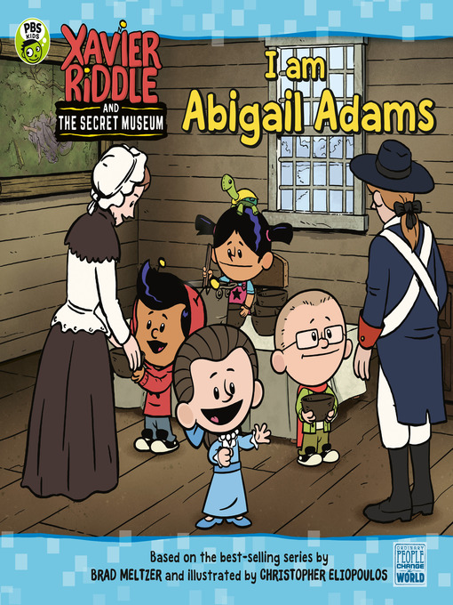 Cover image for Xavier Riddle and the Secret Museum: I Am Abigail Adams